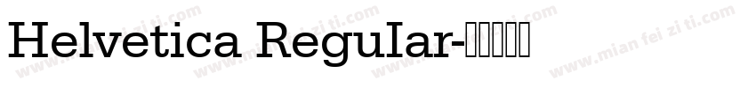 Helvetica ReguIar字体转换